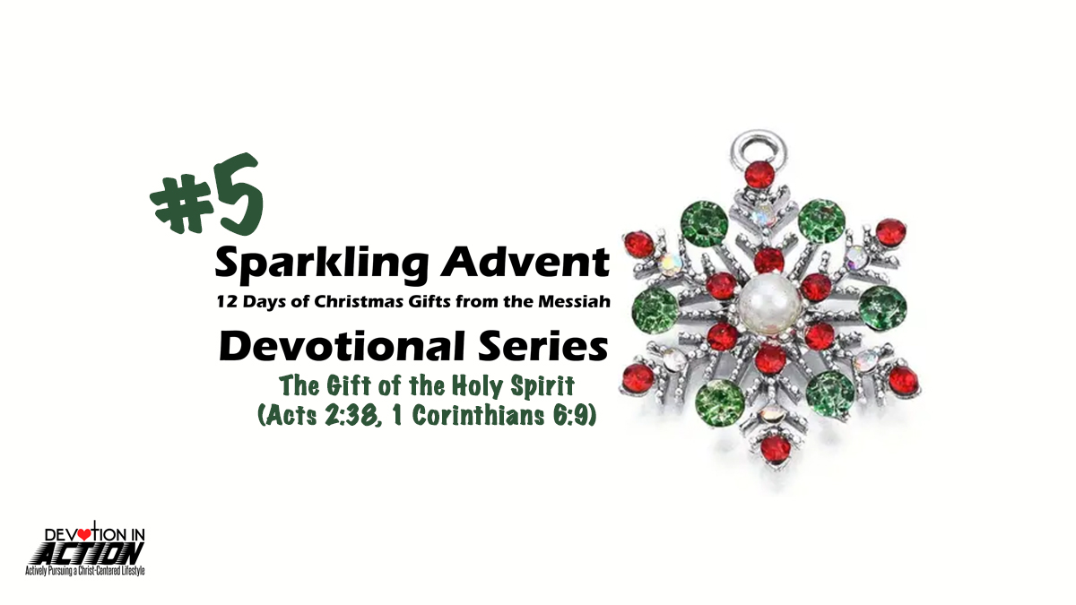 Sparkling Advent #5: The Gift of the Holy Spirit (Acts 2:38, 1 ...